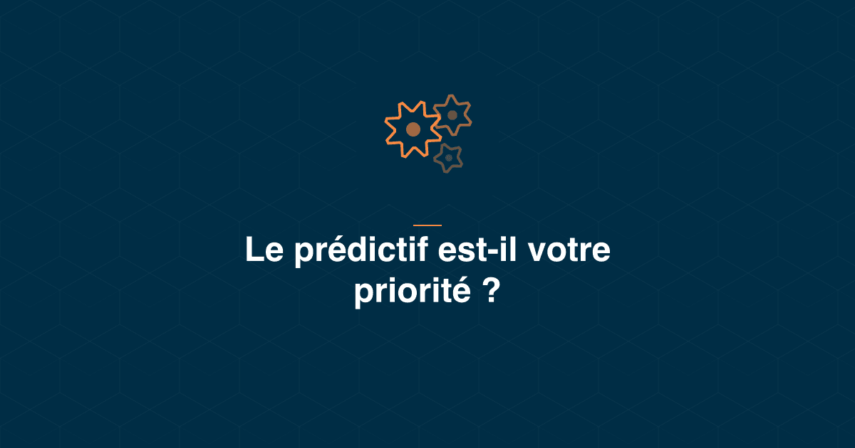 Maintenance prédictive ou exploitation de l'existant : ce que demandent vraiment les sites industriels