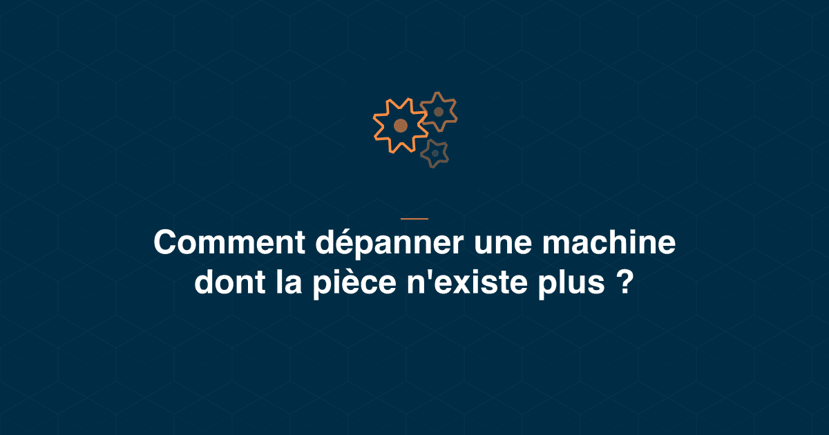 Pièce obsolète sur machine ancienne : établir la fonction, choisir un équivalent, tracer le remplacement