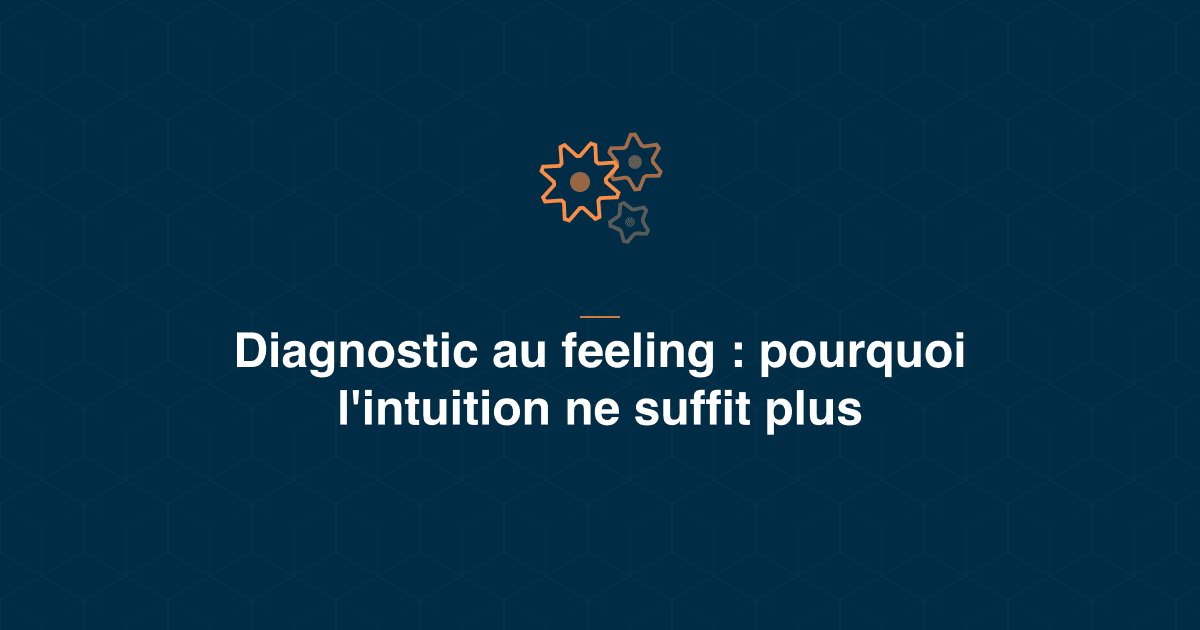 Diagnostic au feeling en maintenance : capter l'intuition de l'expert pour la rendre transmissible