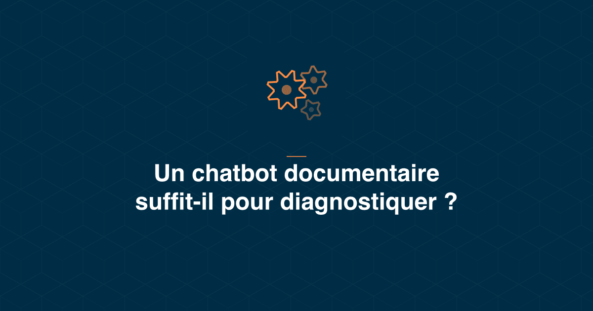 Assistant documentaire ou modèle fonctionnel : ce qui sépare la recherche du diagnostic