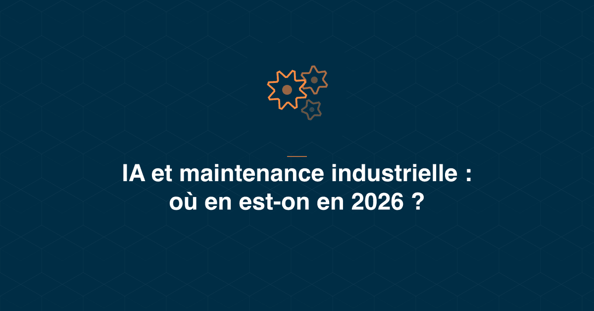 IA et maintenance industrielle en 2026 : adoption, résultats réels et ce qu'il manque pour l'Europe