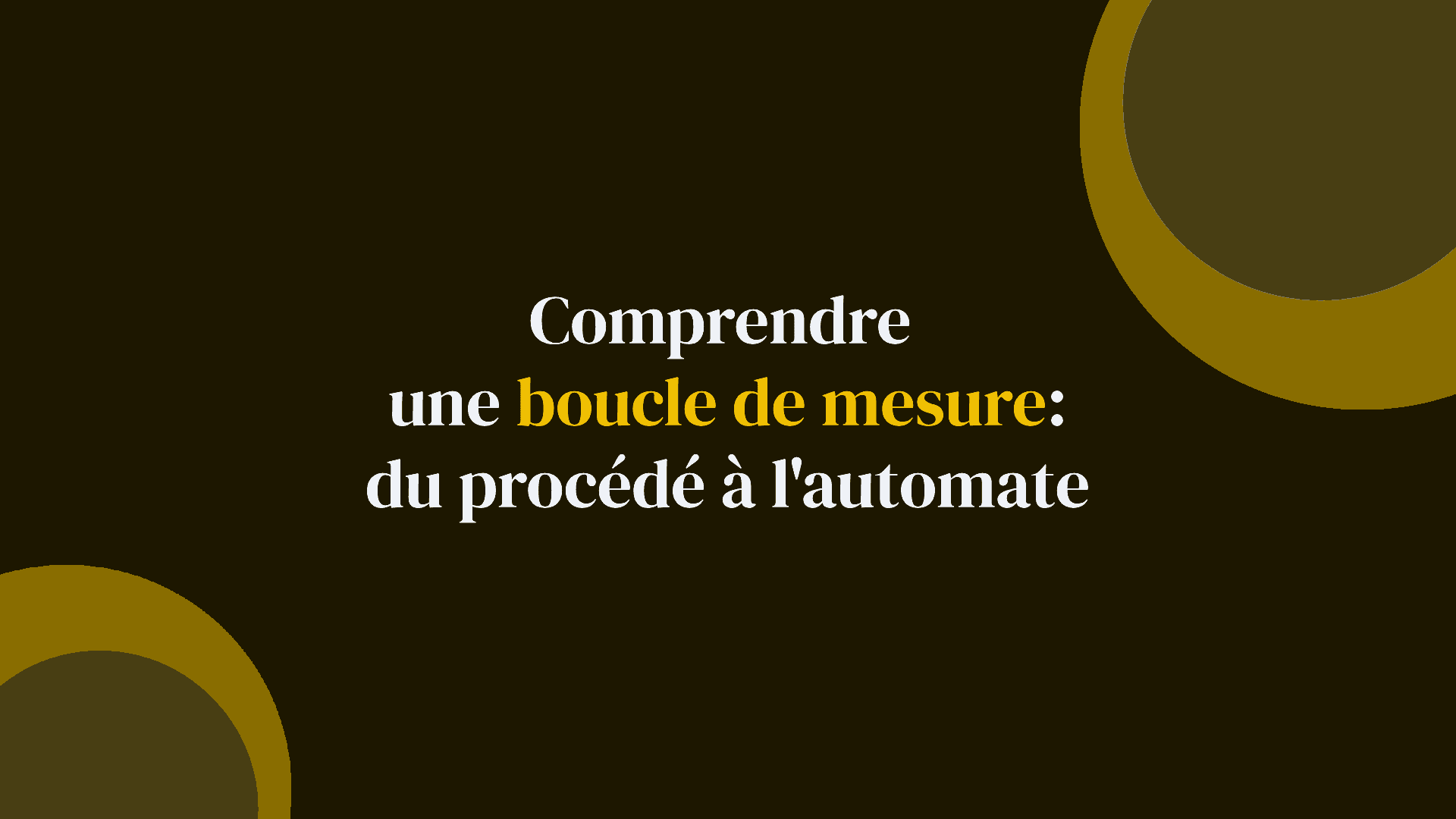Comprendre une boucle de mesure : du procédé à l'automate